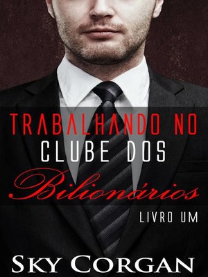 cover image of Trabalhando no Clube dos Bilionários